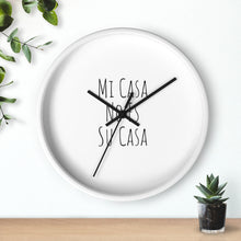 Load image into Gallery viewer, Mi Casa No Es Su Casa Wall Clock