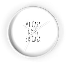 Load image into Gallery viewer, Mi Casa No Es Su Casa Wall Clock