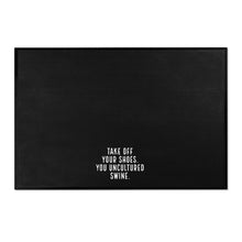 Load image into Gallery viewer, Take Off Your Shoes. You Uncultured Swine Area Rug