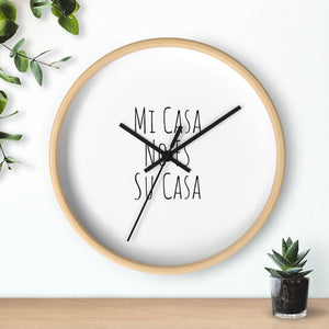 Mi Casa No Es Su Casa Wall Clock