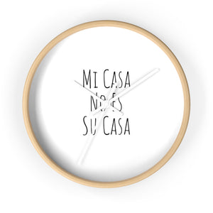 Mi Casa No Es Su Casa Wall Clock