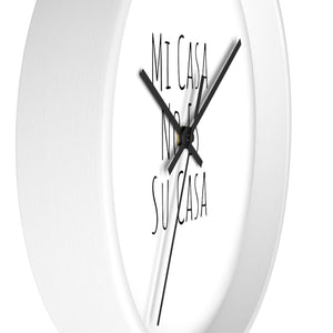 Mi Casa No Es Su Casa Wall Clock