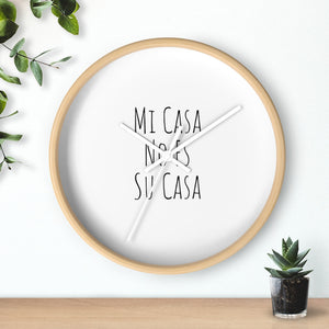 Mi Casa No Es Su Casa Wall Clock