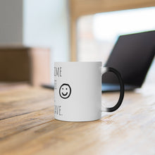 Load image into Gallery viewer, By The Time You See This, Please Leave Color Changing Mug 11 oz
