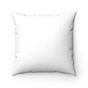 Don't Get Too Comfortable Spun Polyester Square Pillow