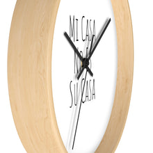 Load image into Gallery viewer, Mi Casa No Es Su Casa Wall Clock
